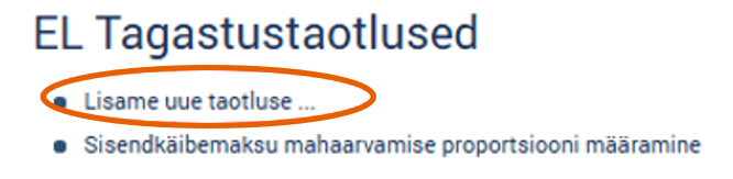 Kui proportsioon on määratud ja kinnitatud, vajutage nupule „Tagasi“ ning valige menüüst „Lisame uue taotluse“.